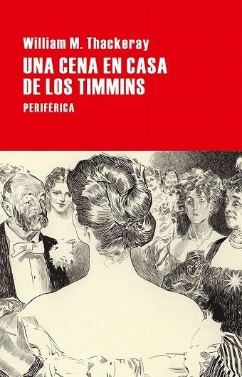 CENA EN CASA DE LOS TIMMINS, UNA | 9788416291311 | THACKERAY, WILLIAM M. | Llibreria La Gralla | Librería online de Granollers