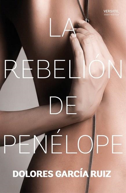 REBELIÓN DE PENÉLOPE, LA | 9788416580323 | GARCÍA RUIZ, DOLORES | Llibreria La Gralla | Llibreria online de Granollers