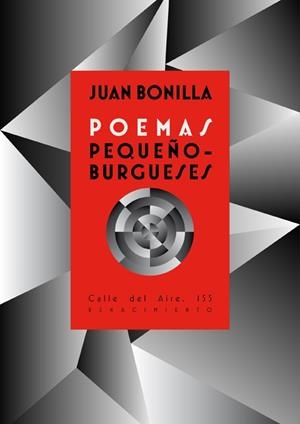 POEMAS PEQUEÑO-BURGUESES | 9788416685356 | BONILLA, JUAN | Llibreria La Gralla | Librería online de Granollers