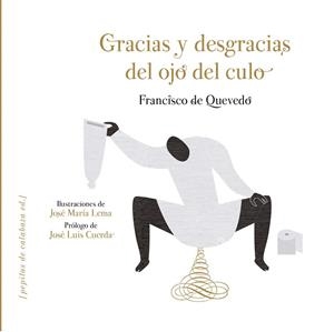 GRACIAS Y DESGRACIAS DEL OJO DEL CULO | 9788415862581 | QUEVEDO, FRANCISCO DE | Llibreria La Gralla | Librería online de Granollers