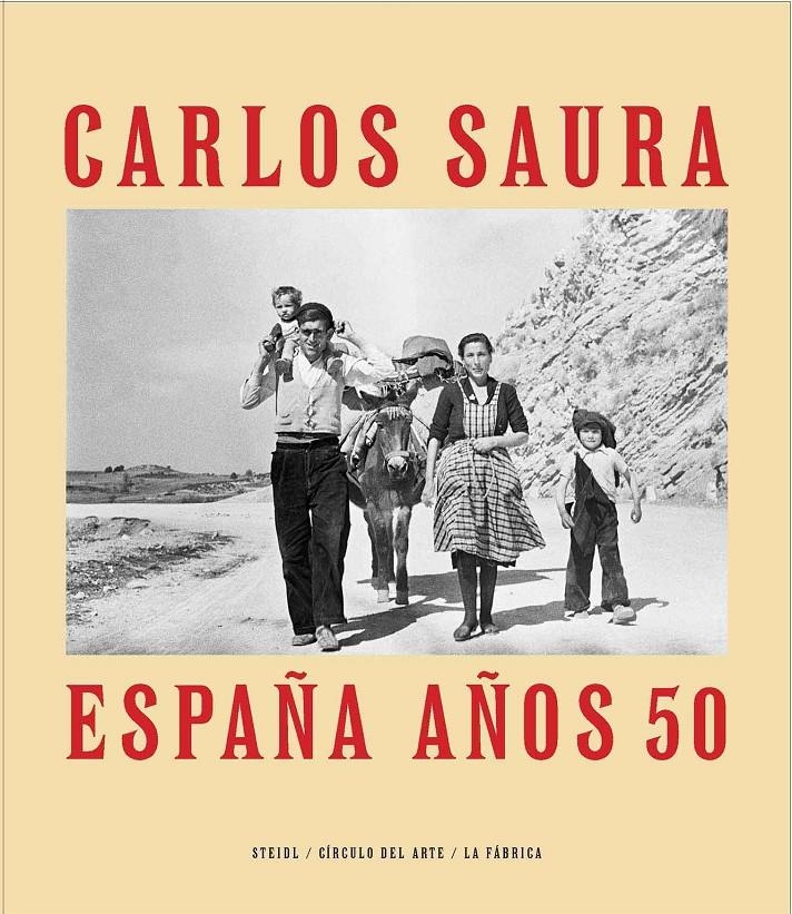 ESPAÑA AÑOS 50 | 9788416248490 | SAURA, CARLOS | Llibreria La Gralla | Librería online de Granollers