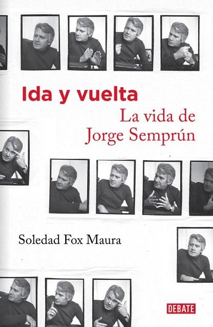 IDA Y VUELTA. LA VIDA DE JORGE SEMPRÚN | 9788499924335 | FOX MAURA, SOLEDAD | Llibreria La Gralla | Librería online de Granollers