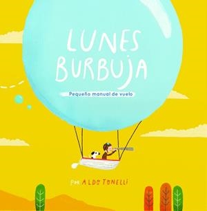 LUNES BURBUJA | 9788448845766 | TONELLI, ALDO | Llibreria La Gralla | Librería online de Granollers