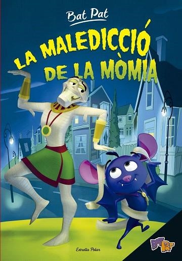 BAT PAT. LA MALEDICCIÓ DE LA MÒMIA | 9788416522460 | PAVANELLO, ROBERTO | Llibreria La Gralla | Llibreria online de Granollers