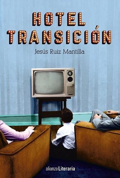 HOTEL TRANSICIÓN | 9788491042921 | RUIZ MANTILLA, JESÚS | Llibreria La Gralla | Librería online de Granollers