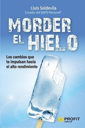 MORDER EL HIELO | 9788416583416 | SOLDEVILA, LLUÍS | Llibreria La Gralla | Librería online de Granollers
