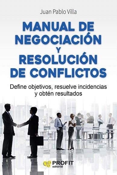 MANUAL DE NEGOCIACIÓN Y RESOLUCIÓN DE CONFLICTOS | 9788416583294 | VILLA, JUAN PABLO | Llibreria La Gralla | Llibreria online de Granollers