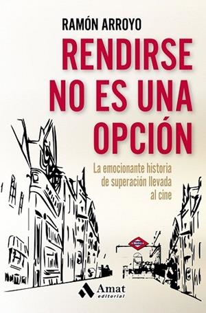 RENDIRSE NO ES UNA OPCIÓN | 9788497358415 | ARROYO, RAMÓN | Llibreria La Gralla | Librería online de Granollers