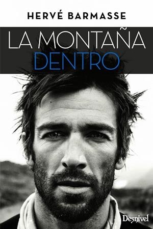 MONTAÑA DENTRO, LA | 9788498293548 | BARMASSE, HERVÉ | Llibreria La Gralla | Librería online de Granollers