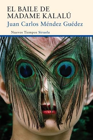 BAILE DE MADAME KALALU, EL | 9788416465897 | MENDEZ, JUAN CARLOS | Llibreria La Gralla | Librería online de Granollers