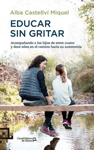 EDUCAR SIN GRITAR | 9788416012718 | CASTELLVÍ MIQUEL, ALBA | Llibreria La Gralla | Llibreria online de Granollers