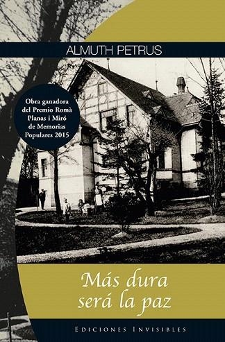 MÁS DURA SERÁ LA PAZ | 9788494419591 | PETRUS, ALMUTH | Llibreria La Gralla | Librería online de Granollers