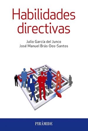 HABILIDADES DIRECTIVAS | 9788436835595 | GARCÍA DEL JUNCO, JULIO/BRÁS DOS SANTOS, JOSÉ MANUEL | Llibreria La Gralla | Librería online de Granollers