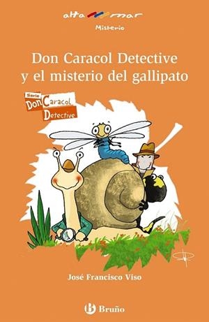 DON CARACOL DETECTIVE Y EL MISTERIO DEL GALLIPATO | 9788469604748 | VISO, JOSÉ F. | Llibreria La Gralla | Librería online de Granollers