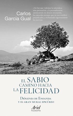 SABIO CAMINO HACIA LA FELICIDAD, EL | 9788434423794 | GARCIA GUAL, CARLOS | Llibreria La Gralla | Llibreria online de Granollers