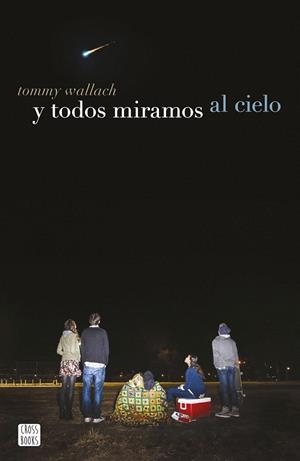 Y TODOS MIRAMOS AL CIELO | 9788408155218 | WALLACH, TOMMY | Llibreria La Gralla | Llibreria online de Granollers