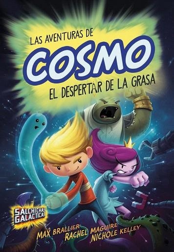 DESPERTAR DE LA GRASA SALCHICHAS GALACTICAS 2 | 9788490435793 | BRALLIER, MAX; MAGUIRE, RACHEL | Llibreria La Gralla | Librería online de Granollers