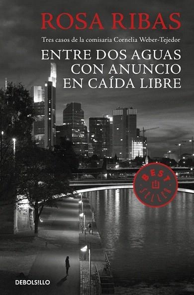 ENTRE AGUAS; CON ANUNCIO; CAIDA LIBRE COMISARIA CORNELIA WEBER-TEJEDOR 123 | 9788466333146 | RIBAS, ROSA | Llibreria La Gralla | Llibreria online de Granollers