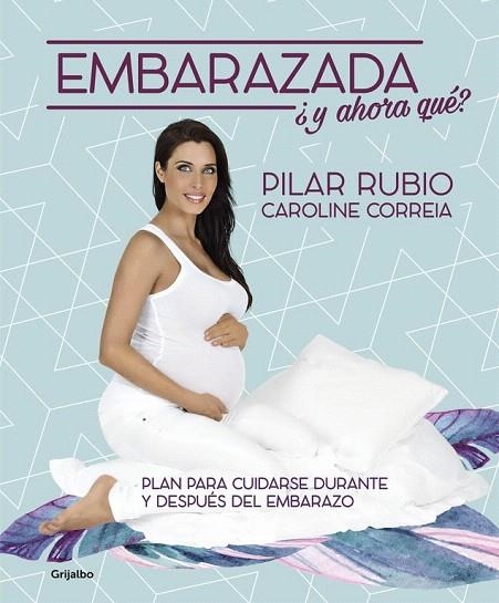 EMBARAZADA  ¿Y AHORA QUE? | 9788416449187 | RUBIO, PILAR; CORREIA, CAROLINE | Llibreria La Gralla | Llibreria online de Granollers