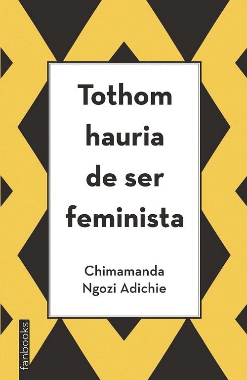 TOTHOM HAURIA DE SER FEMINISTA | 9788416297894 | NGOZI, CHIMAMANDA | Llibreria La Gralla | Llibreria online de Granollers