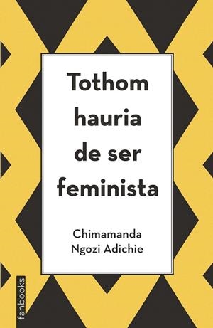 TOTHOM HAURIA DE SER FEMINISTA | 9788416297894 | NGOZI, CHIMAMANDA | Llibreria La Gralla | Llibreria online de Granollers