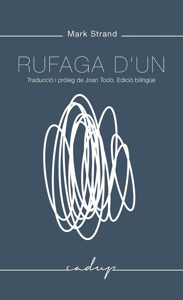 RUFAGA D'UN | 9788494509407 | STRAND, MARK | Llibreria La Gralla | Librería online de Granollers