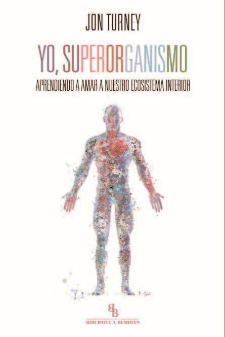 YO SUPERORGANISMO | 9788416288809 | TURNEY, JON | Llibreria La Gralla | Llibreria online de Granollers