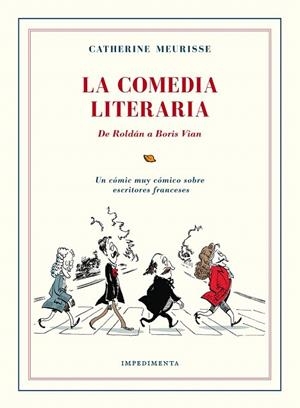 COMEDIA LITERARIA, LA | 9788416542383 | MEURISSE, CATHERINE | Llibreria La Gralla | Librería online de Granollers