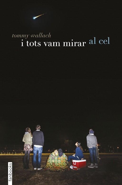 I TOTS VAM MIRAR AL CEL | 9788416297887 | WALLACH, TOMMY | Llibreria La Gralla | Llibreria online de Granollers
