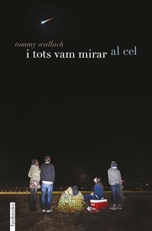 I TOTS VAM MIRAR AL CEL | 9788416297887 | WALLACH, TOMMY | Llibreria La Gralla | Llibreria online de Granollers