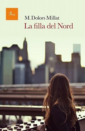 FILLA DEL NORD, LA | 9788475886183 | MILLAT, M. DOLORS | Llibreria La Gralla | Llibreria online de Granollers