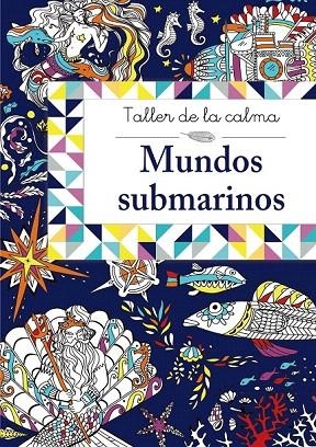 TALLER DE LA CALMA MUNDOS SUBMARINOS | 9788469605622 | VV. AA. | Llibreria La Gralla | Librería online de Granollers