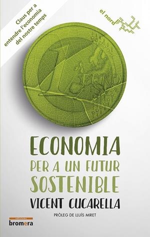 ECONOMIA PER A UN FUTUR SOSTENIBLE | 9788490266038 | CUCARELLA, VICENT | Llibreria La Gralla | Librería online de Granollers
