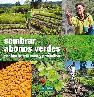 SEMBRAR ABONOS VERDES | 9788494433405 | ASPE, PASCAL | Llibreria La Gralla | Librería online de Granollers