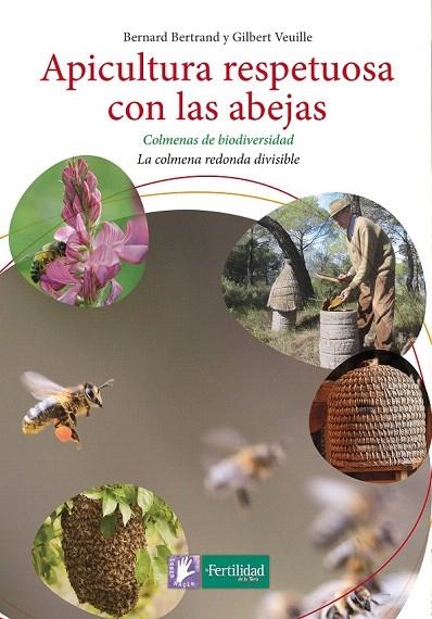 APICULTURA RESPETUOSA CON LAS ABEJAS | 9788494433429 | BERTRAND, BERNARD/VEUILLE, GILBERT | Llibreria La Gralla | Librería online de Granollers