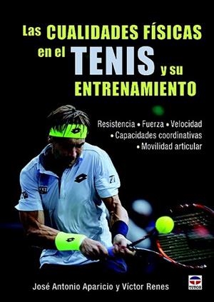 CUALIDADES FÍSICAS EN EL TENIS Y SU ENTRENAMIENTO, LAS | 9788416676071 | APARICIO ASENJO, JOSÉ ANTONIO/RENES LÓPEZ, VÍCTOR | Llibreria La Gralla | Librería online de Granollers