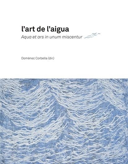 ART DE L'AIGUA, L' | 9788447539581 | VARIOS AUTORES | Llibreria La Gralla | Llibreria online de Granollers