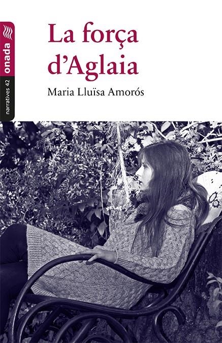 FORÇA D'AGLAIA, LA | 9788416505425 | AMORÓS CORBELLA, MARIA LLUÏSA | Llibreria La Gralla | Llibreria online de Granollers