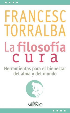 FILOSOFÍA CURA, LA | 9788497437257 | TORRALBA, FRANCESC | Llibreria La Gralla | Llibreria online de Granollers