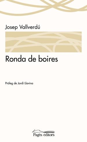 RONDA DE BOIRES | 9788499757537 | VALLVERDÚ, JOSEP | Llibreria La Gralla | Llibreria online de Granollers