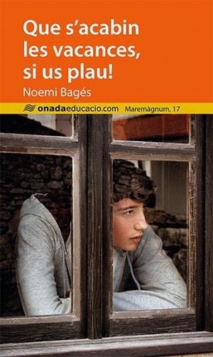 QUE S'ACABIN LES VACANCES, SI US PLAU! | 9788416505470 | BAGÉS, NOEMI | Llibreria La Gralla | Librería online de Granollers