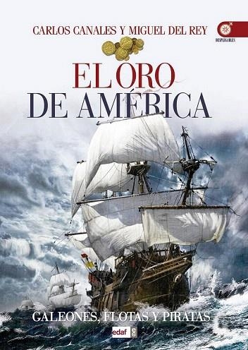 ORO DE AMÉRICA, EL | 9788441436558 | CANALES, CARLOS/DEL REY, MIGUEL | Llibreria La Gralla | Librería online de Granollers