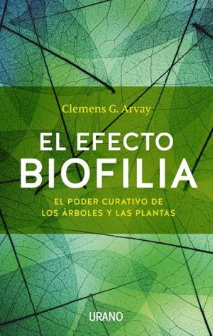 EFECTO BIOFILIA, EL | 9788479539436 | ARVAY, CLEMENS G. | Llibreria La Gralla | Llibreria online de Granollers