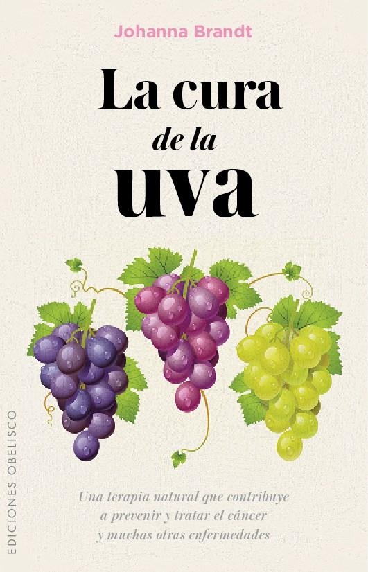 CURA DE LA UVA, LA | 9788491110996 | BRANDT, JOHANNA | Llibreria La Gralla | Llibreria online de Granollers