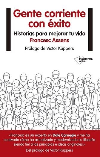 GENTE CORRIENTE CON ÉXITO | 9788416620678 | ASSENS, FRANCESC | Llibreria La Gralla | Llibreria online de Granollers