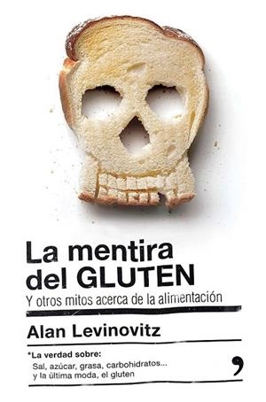 MENTIRA DEL GLUTEN, LA | 9788499985442 | LEVINOVITZ, ALAN | Llibreria La Gralla | Llibreria online de Granollers
