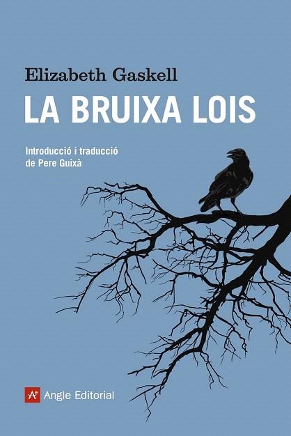 BRUIXA LOIS, LA | 9788415307167 | GASKELL, ELIZABETH | Llibreria La Gralla | Librería online de Granollers