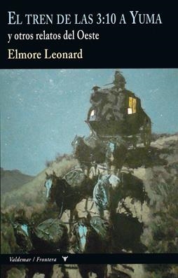 TREN DE LAS 3,10 A YUMA, EL | 9788477028321 | ELMORE, LEONARD | Llibreria La Gralla | Librería online de Granollers