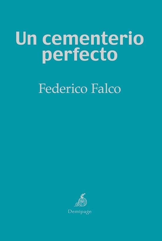 CEMENTERIO PERFECTO, UN  | 9788494447273 | FALCO, FEDERICO | Llibreria La Gralla | Llibreria online de Granollers