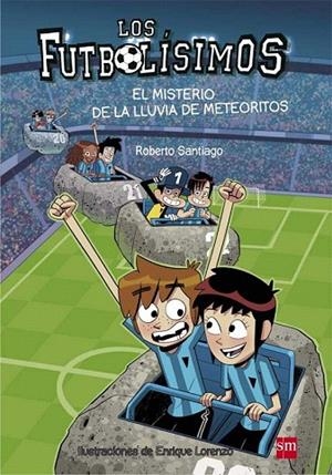 MISTERIO DE LA LLUVIA DE METEORITOS, EL ( FUT.9 ) | 9788467585803 | SANTIAGO, ROBERTO | Llibreria La Gralla | Llibreria online de Granollers